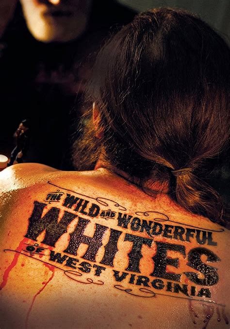 The wild and wonderful whites of west virginia watch. From Executive Producer Johnny Knoxville, this edgy and often hilarious look at a dying breed of American outcasts exposes the corruption, poverty, and West ... 