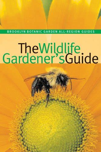 The wildlife gardeners guide brooklyn botanic garden all region guide. - Gott ist genug. liedmeditationen nach gerhard tersteegen..