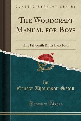 The woodcraft manual for boys by ernest thompson seton. - Studien über den bergbau der römischen kaiserzeit.