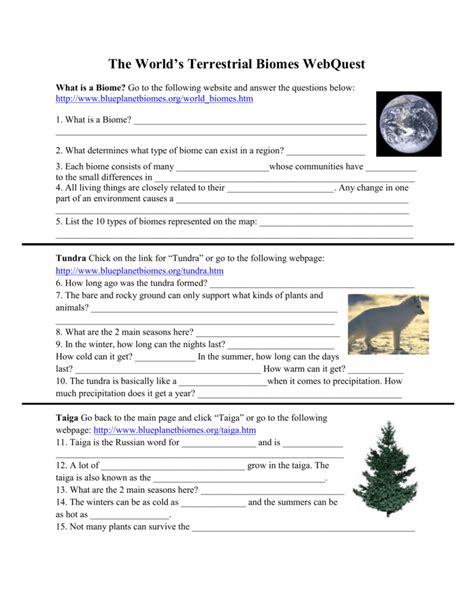 The world's terrestrial biomes webquest answer key. Biomes of the world webquest worksheet answers. 1 Concepts of Biology for the University of Georgia By: OpenStax College Based on: Concepts of Biology . Online: This selection and arrangement of content as a collection is copyrighted by Rice University. It is licensed under the Creative .... 