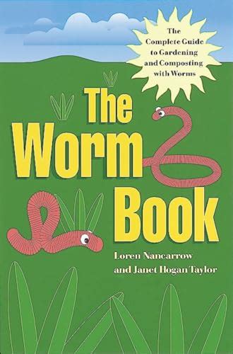 The worm book the complete guide to gardening and composting with worms. - Manuale di riparazione computer fai da te.