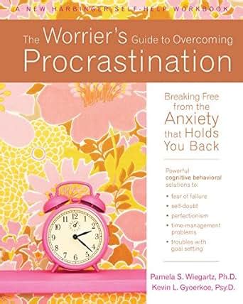 The worriers guide to overcoming procrastination breaking free from the anxiety that holds you back new harbinger. - Atlante copco ga15 manuale delle parti.