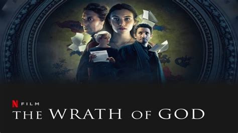 The wrath of god - wikipedia 2022. The Wrath of God 2022 | Maturity Rating: 16+ | 1h 38m | Thrillers Convinced the tragic deaths of her loved ones were orchestrated by a famous novelist she worked for, Luciana turns to a journalist to expose her truth. 