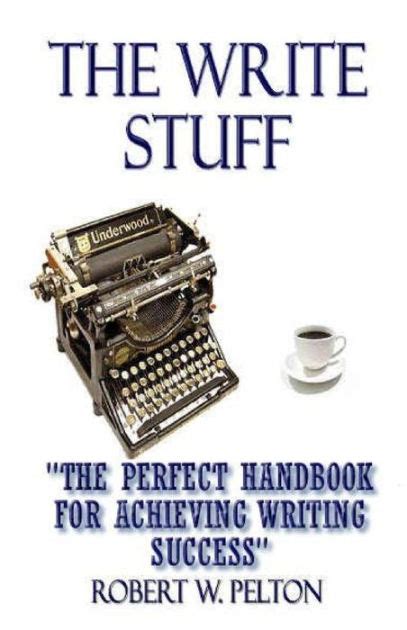 The write stuff the perfect handbook for achieving writing success. - Book and undercover sex signals pickup guide.