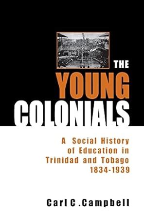 The young colonials a social history of education in trinidad and tobago 1834 1939. - Student solutions manual to accompany physics 5th edition.