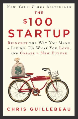 Read Online The 100 Startup Reinvent The Way You Make A Living Do What You Love And Create A New Future By Chris Guillebeau