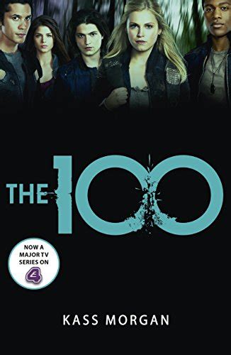 Read The 100 The 100 1 By Kass Morgan