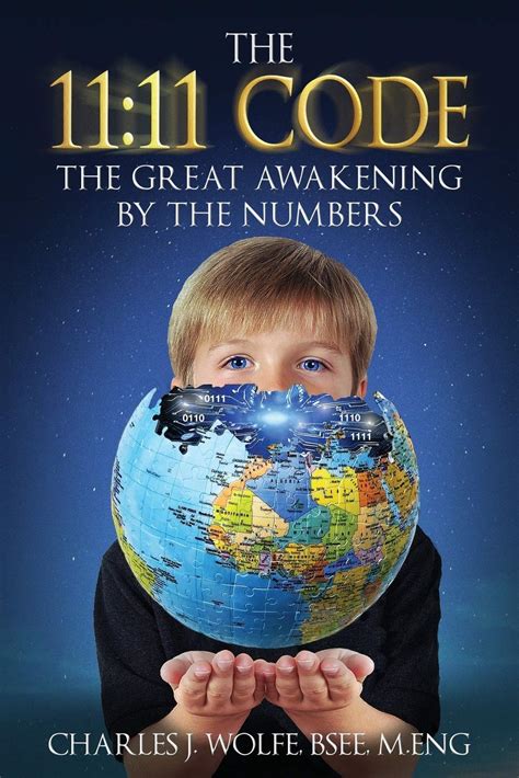 Read Online The 11 11 Code The Great Awakening By The Numbers By Charles J Wolfe