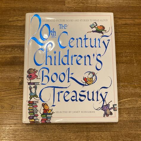Read The 20Th Century Childrens Book Treasury Celebrated Picture Books And Stories To Read Aloud By Janet Schulman