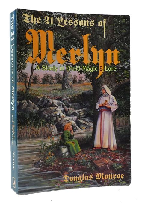Download The 21 Lessons Of Merlyn A Study In Druid Magic  Lore By Douglas Monroe