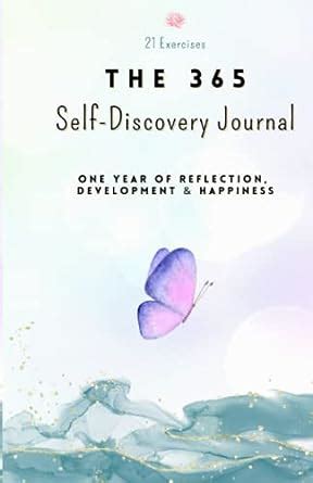 Full Download The 365 Selfdiscovery Journal One Year Of Reflection Development  Happiness By 21 Exercises