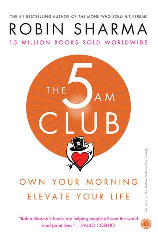Download The 5 Am Club Own Your Morning Elevate Your Life By Robin S Sharma