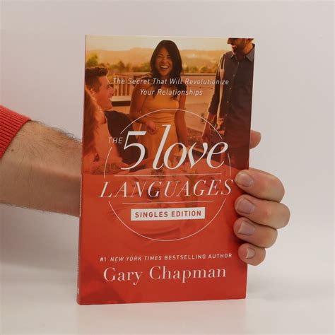 Download The 5 Love Languages Singles Edition The Secret That Will Revolutionize Your Relationships By Gary Chapman