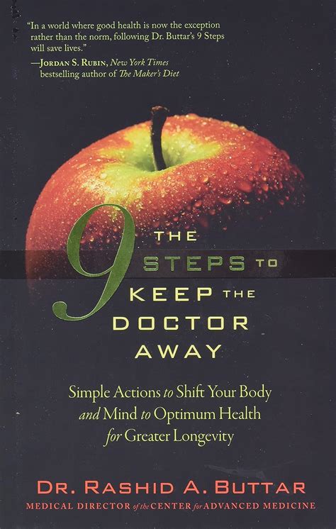 Full Download The 9 Steps To Keep The Doctor Away Simple Actions To Shift Your Body And Mind To Optimum Health For Greater Longevity By Rashid Buttar