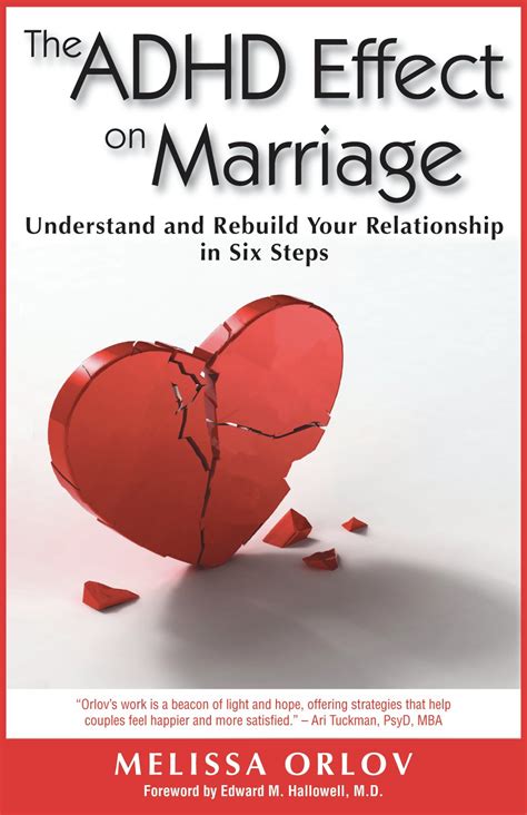 Read Online The Adhd Effect On Marriage Understand And Rebuild Your Relationship In Six Steps By Melissa Orlov