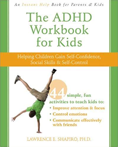 Full Download The Adhd Workbook For Kids Helping Children Gain Selfconfidence Social Skills And Selfcontrol By Lawrence E Shapiro