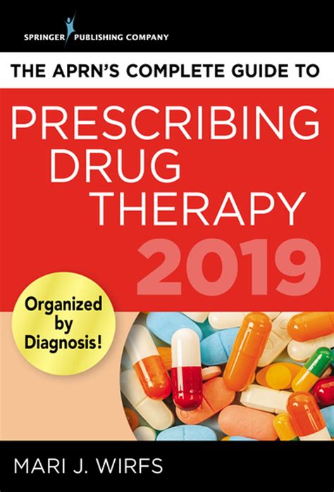 Read The Aprns Complete Guide To Prescribing Drug Therapy 2019 By Mari J Wirfs