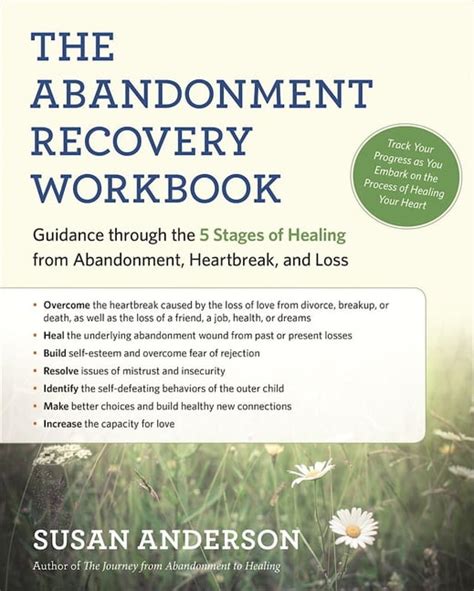 Download The Abandonment Recovery Workbook Guidance Through The Five Stages Of Healing From Abandonment Heartbreak And Loss By Susan Anderson