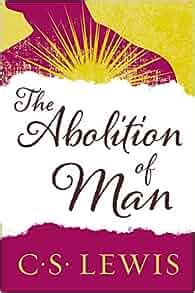 Full Download The Abolition Of Man By Cs Lewis