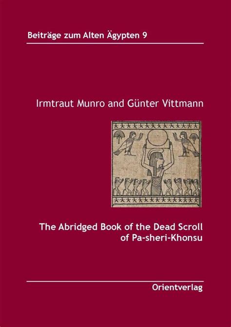 Full Download The Abridged Book Of The Dead Scroll Of Pasherikhonsu By Irmtraut Munro