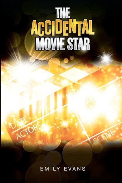 Read Online The Accidental Movie Star Accidental 1 By Emily  Evans