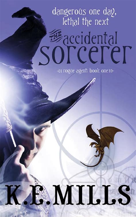 Download The Accidental Sorcerer Rogue Agent 1 By Ke Mills