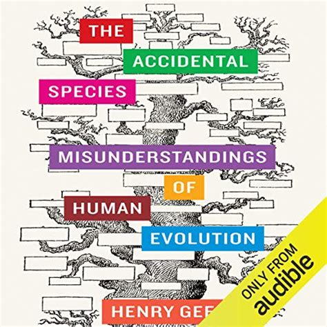 Read Online The Accidental Species Misunderstandings Of Human Evolution By Henry Gee