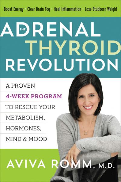 Full Download The Adrenal Thyroid Revolution A Proven 4Week Program To Rescue Your Metabolism Hormones Mind  Mood By Aviva Romm