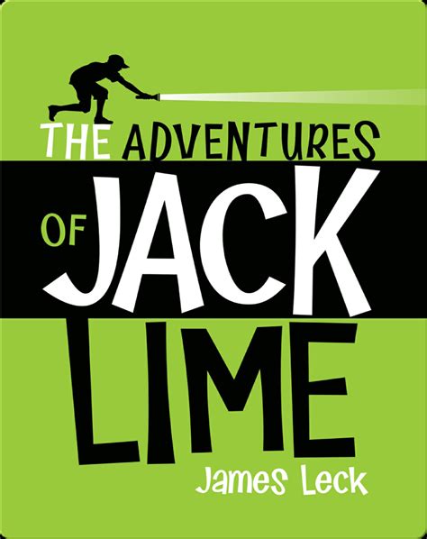 Read The Adventures Of Jack Lime By James Leck