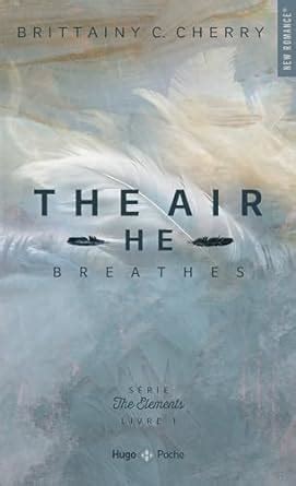 Read The Air He Breathes Elements 1 By Brittainy C Cherry