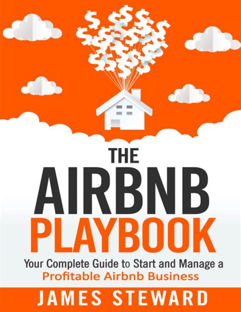 Full Download The Airbnb Playbook Your Complete Guide To Start And Manage A Profitable Airbnb Business The Sharing Economy By James Steward