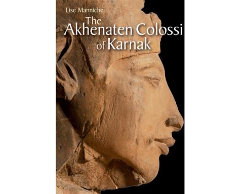 Download The Akhenaten Colossi Of Karnak By Lise Manniche