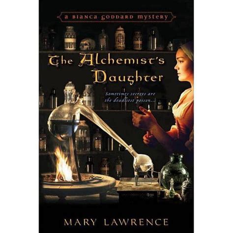 Full Download The Alchemists Daughter Bianca Goddard Mysteries 1 By Mary Lawrence