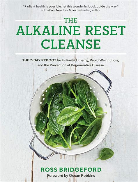 Full Download The Alkaline Reset Cleanse The 7Day Reboot For Unlimited Energy Rapid Weight Loss And The Prevention Of Degenerative Disease By Ross Bridgeford