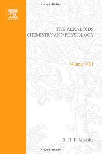 Read The Alkaloids Volume 8 The Indole Alkaloids By Rhf Manske