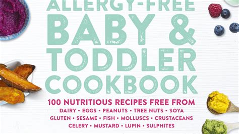 Full Download The Allergyfree Baby  Toddler Cookbook 100 Delicious Recipes Free From Dairy Eggs Peanuts Tree Nuts Soya Gluten Sesame And Shellfish By Fiona Heggie