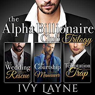 Read Online The Alpha Billionaire Club Trilogy By Alexa Wilder