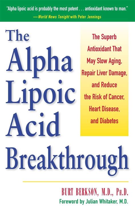 Download The Alpha Lipoic Acid Breakthrough The Superb Antioxidant That May Slow Aging Repair Liver Damage And Reduce The Risk Of Cancer Heart Disease And Diabetes By Burt Berkson
