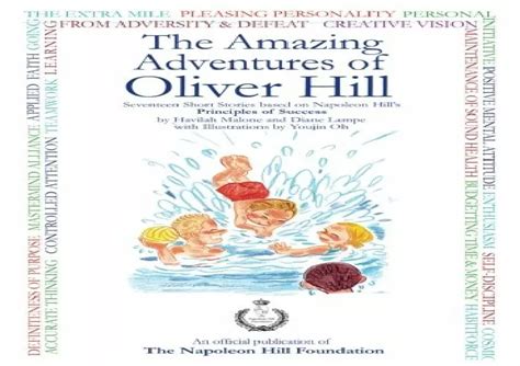 Download The Amazing Adventures Of Oliver Hill 17 Short Stories Based On The Principles Of Success By Think And Grow Rich Author Napoleon Hill By Havilah Malone