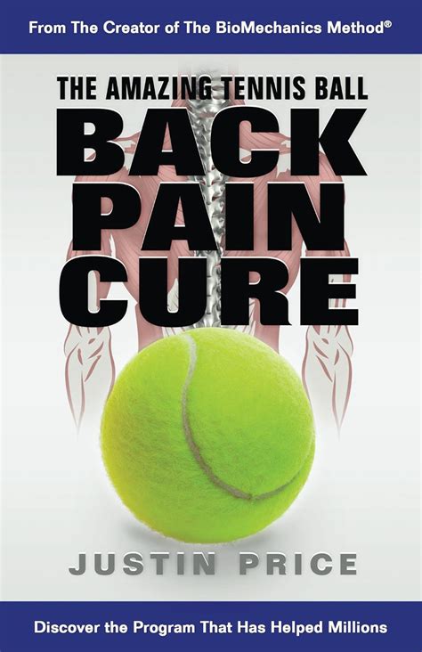 Read The Amazing Tennis Ball Back Pain Cure By Justin Price