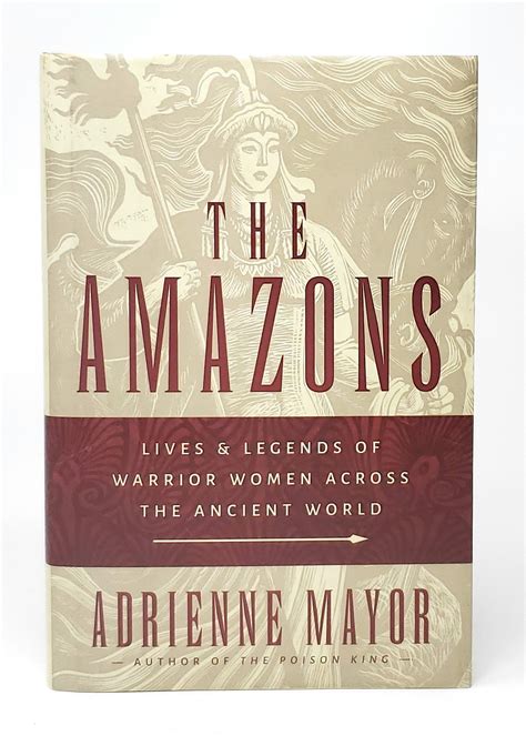 Download The Amazons Lives And Legends Of Warrior Women Across The Ancient World By Adrienne Mayor