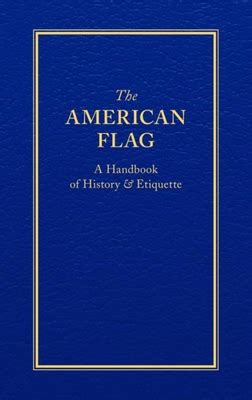 Read The American Flag A Handbook Of History  Etiquette By Applewood Books