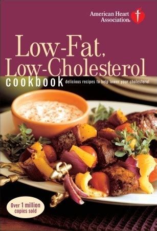 Download The American Heart Association Lowfat Lowcholesterol Cookbook Delicious Recipes To Help Lower Your Cholesterol By American Heart Association