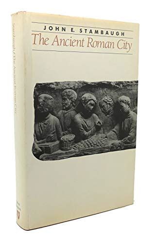 Read The Ancient Roman City By John E Stambaugh