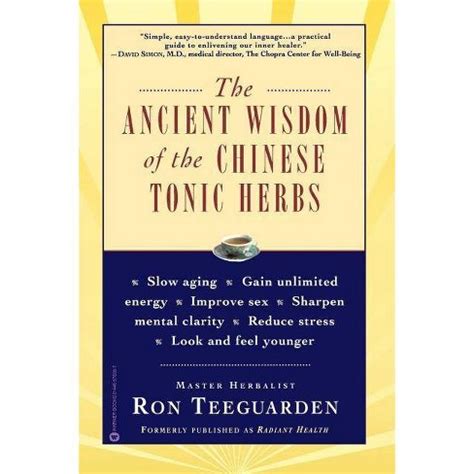 Download The Ancient Wisdom Of The Chinese Tonic Herbs By Ron Teeguarden