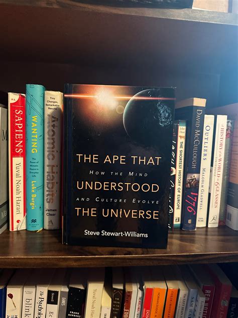 Read Online The Ape That Understood The Universe By Steve Stewartwilliams