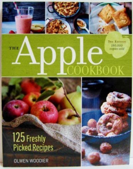 Full Download The Apple Cookbook 125 Freshly Picked Recipes By Olwen Woodier