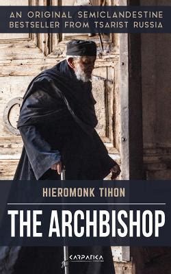 Read The Archbishop By Monk Tihon