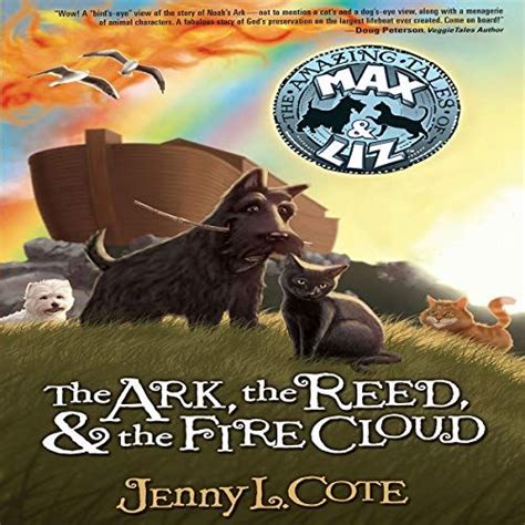 Read Online The Arkthe Reedand The Fire Cloud The Amazing Tales Of Max  Liz 1 By Jenny L Cote