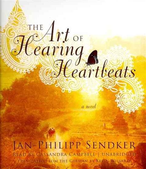 Read The Art Of Hearing Heartbeats By Janphilipp Sendker